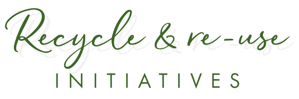 Recycle and reuse initiatives
